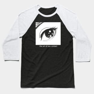 eye contact art "no stroke" Baseball T-Shirt